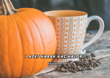 1 Adet Kabak Kaç Kalori?