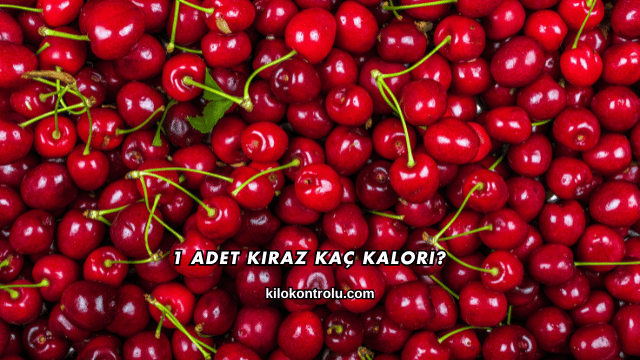 1 Adet Kiraz Kaç Kalori?