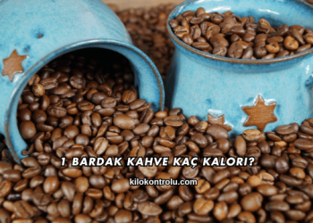 1 Bardak Kahve Kaç Kalori?