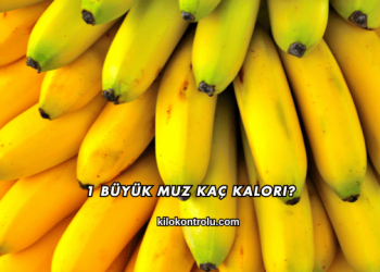 1 Büyük Muz Kaç Kalori?