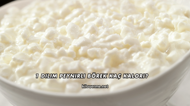 1 Dilim Peynirli Börek Kaç Kalori?