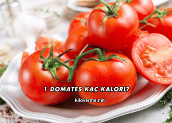 1 Domates Kaç Kalori?