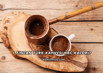 1 Fincan Türk Kahvesi Kaç Kalori?