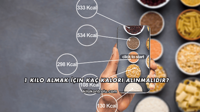 1 Kilo Almak İçin Kaç Kalori Alınmalıdır?