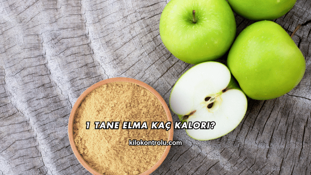 1 Tane Elma Kaç Kalori?