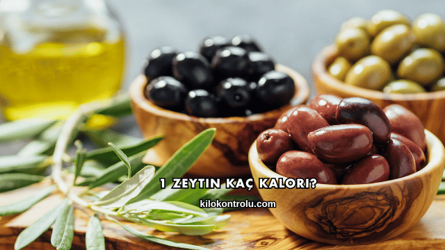 1 Zeytin Kaç Kalori?