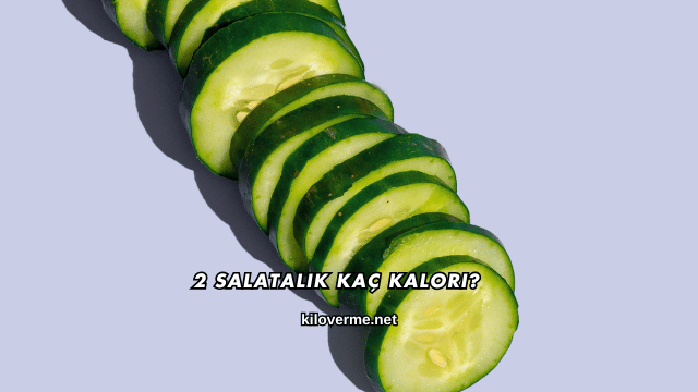 2 Salatalık Kaç Kalori?