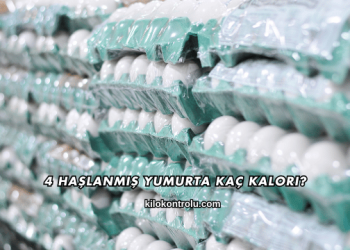 4 Haşlanmış Yumurta Kaç Kalori?