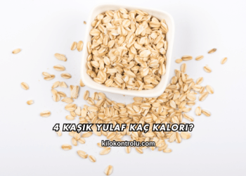 4 Kaşık Yulaf Kaç Kalori?