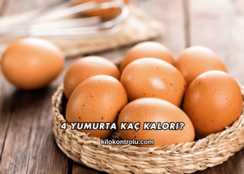 4 Yumurta Kaç Kalori?