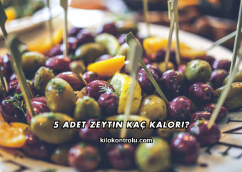 5 Adet Zeytin Kaç Kalori?