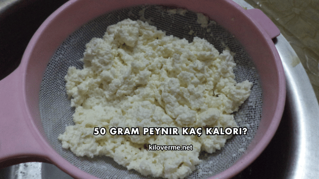 50 Gram Peynir Kaç Kalori?