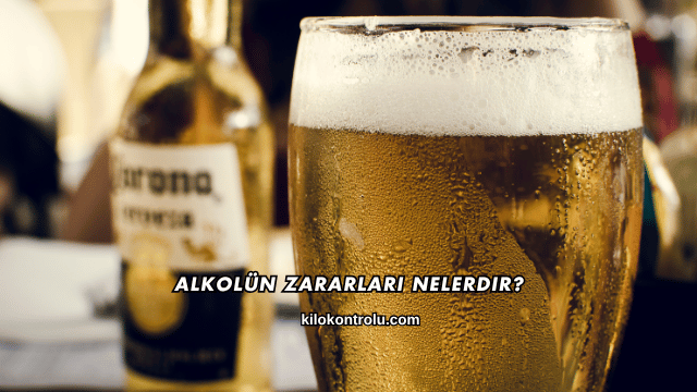 Alkolün Zararları Nelerdir?