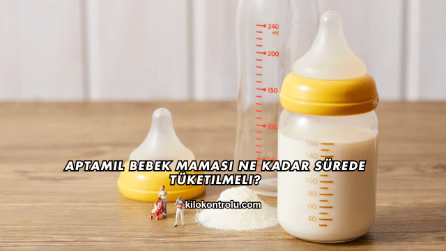 Aptamil Bebek Maması Ne Kadar Sürede Tüketilmeli?