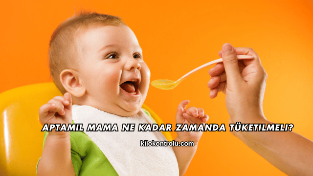 Aptamil Mama Ne Kadar Zamanda Tüketilmeli?