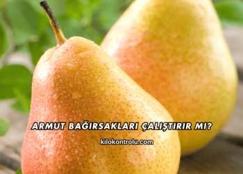 Armut Bağırsakları Çalıştırır mı?