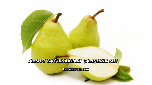 Armut Bağırsakları Çalıştırır mı?