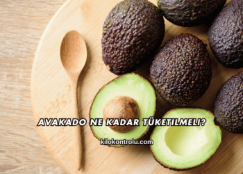 Avakado Ne Kadar Tüketilmeli?