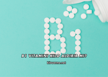 B1 Vitamini Kilo Aldırır mı?