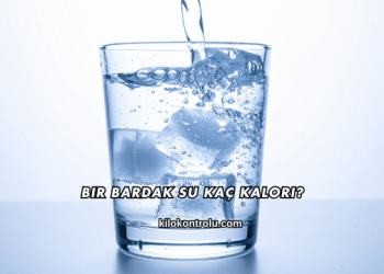 Bir Bardak Su Kaç Kalori?