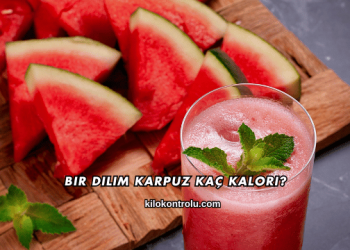 Bir Dilim Karpuz Kaç Kalori?