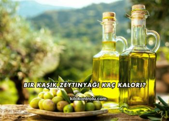 Bir Kaşık Zeytinyağı Kaç Kalori?