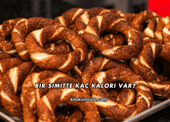 Bir Simitte Kaç Kalori Var?