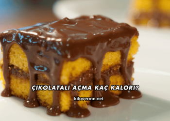Çikolatalı Açma Kaç Kalori?
