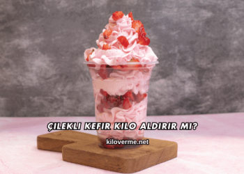 Çilekli Kefir Kilo Aldırır mı?