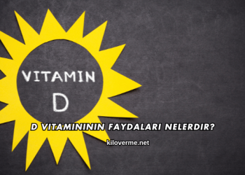 D Vitamininin Faydaları Nelerdir?