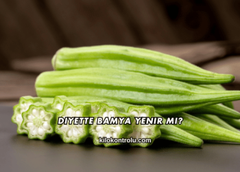 Diyette Bamya Yenir mi?