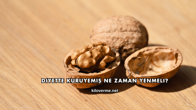 Diyette Kuruyemiş Ne Zaman Yenmeli?