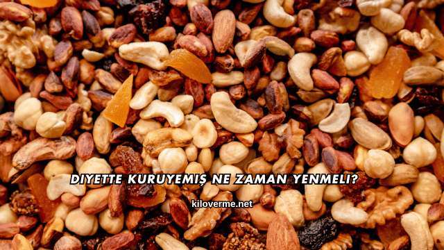 Diyette Kuruyemiş Ne Zaman Yenmeli?