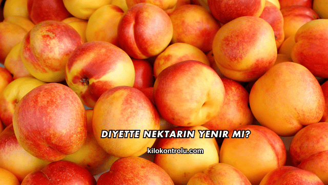 Diyette Nektarin Yenir mi?