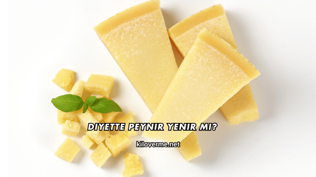 Diyette Peynir Yenir mi?