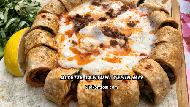 Diyette Tantuni Yenir mi?