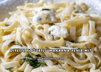 Diyette Yoğurtlu Makarna Yenir mi?