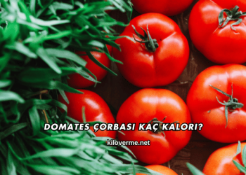 Domates Çorbası Kaç Kalori?