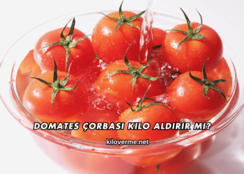 Domates Çorbası Kilo Aldırır mı?