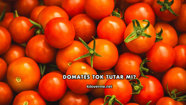 Domates Tok Tutar mı?