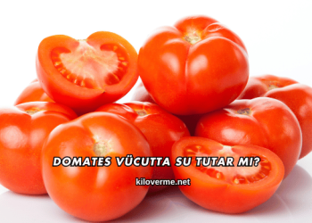Domates Vücutta Su Tutar mı?