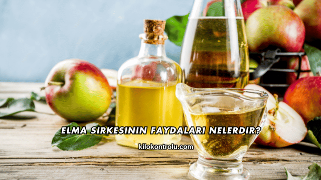Elma Sirkesinin Faydaları Nelerdir?