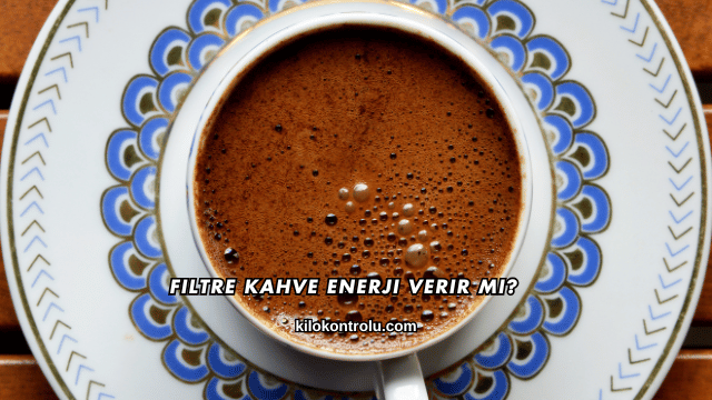 Filtre Kahve Enerji Verir mi?