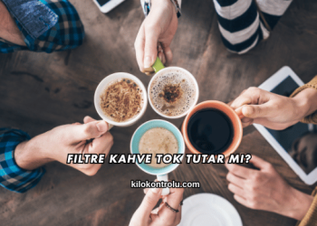 Filtre Kahve Tok Tutar mı?