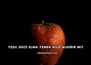 Gece Elma Yemek Kilo Aldırır mı?
