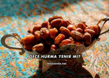 Gece Hurma Yenir mi?