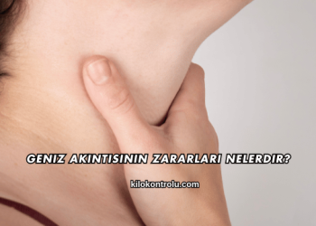 Geniz Akıntısının Zararları Nelerdir?
