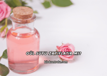 Gül Suyu Zayıflatır mı?