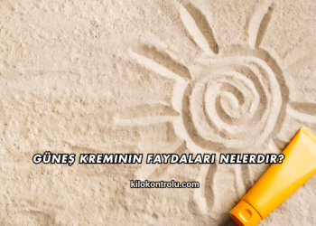 Güneş Kreminin Faydaları Nelerdir?