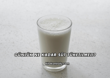 Günlük Ne Kadar Süt Tüketilmeli?